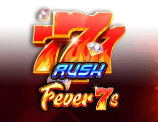 RUSH FEVER 7S