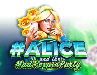 ALICE AND THE MAD RESPIN PARTY